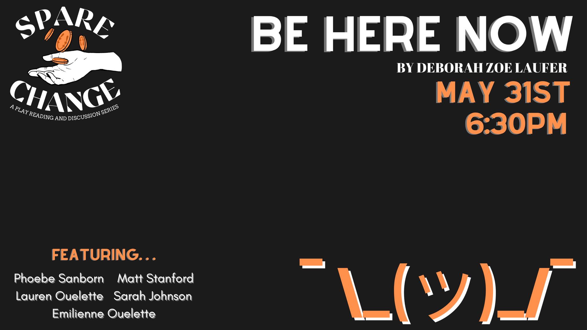 Be Here Now – Two Cent Theatre Play Reading